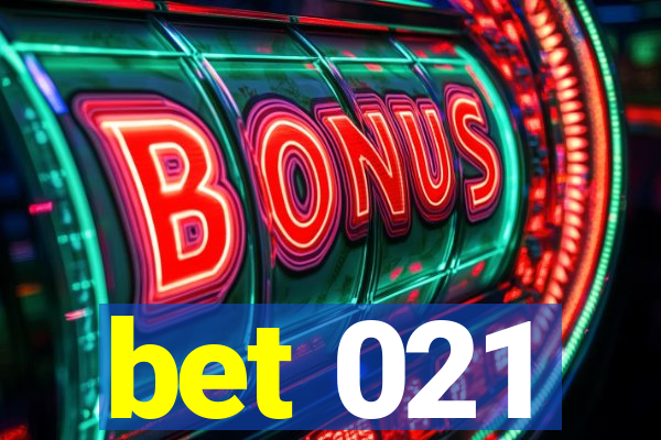 bet 021